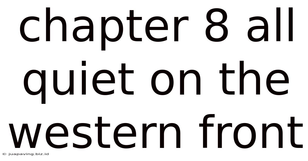 Chapter 8 All Quiet On The Western Front