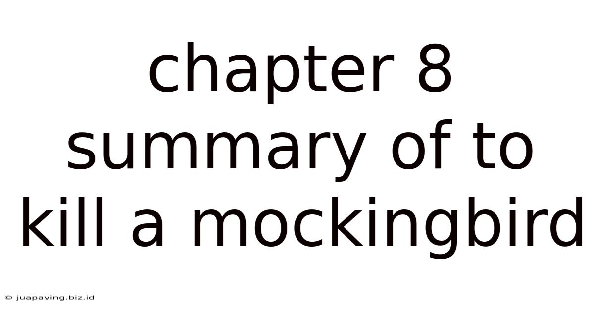 Chapter 8 Summary Of To Kill A Mockingbird