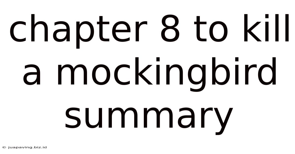 Chapter 8 To Kill A Mockingbird Summary