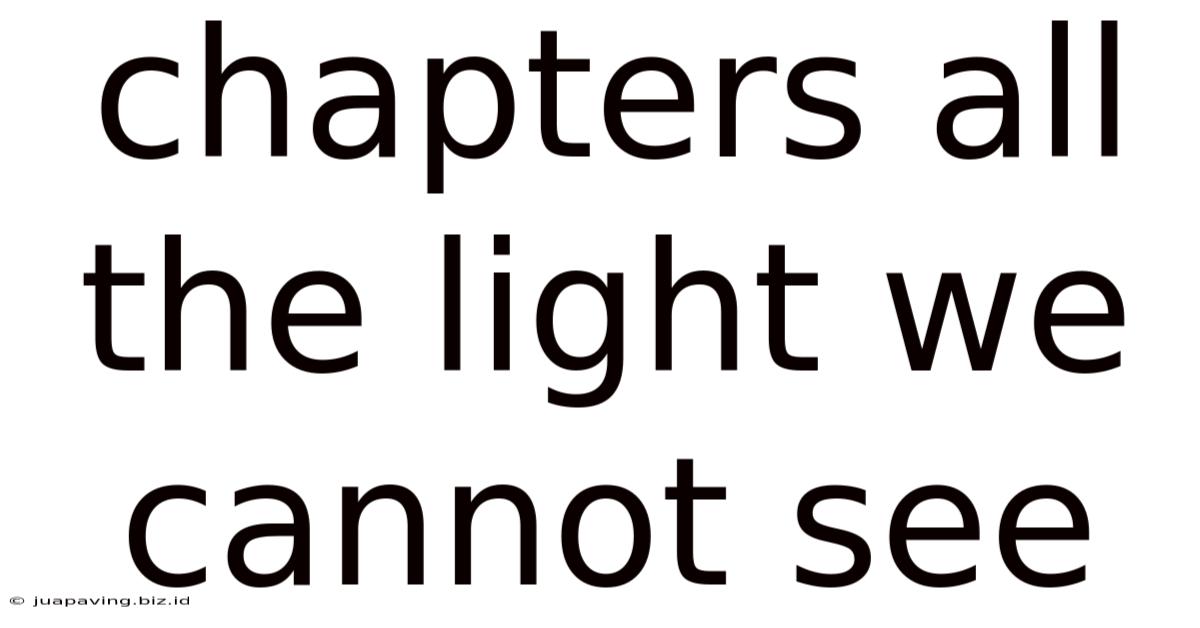 Chapters All The Light We Cannot See