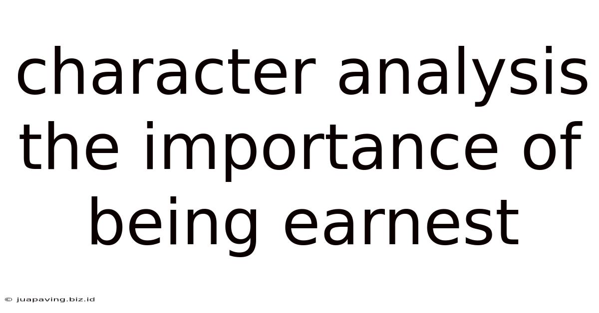 Character Analysis The Importance Of Being Earnest