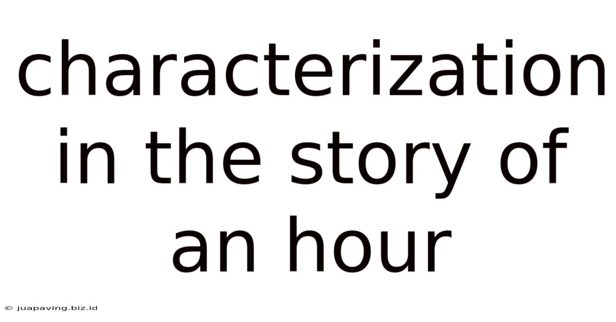Characterization In The Story Of An Hour