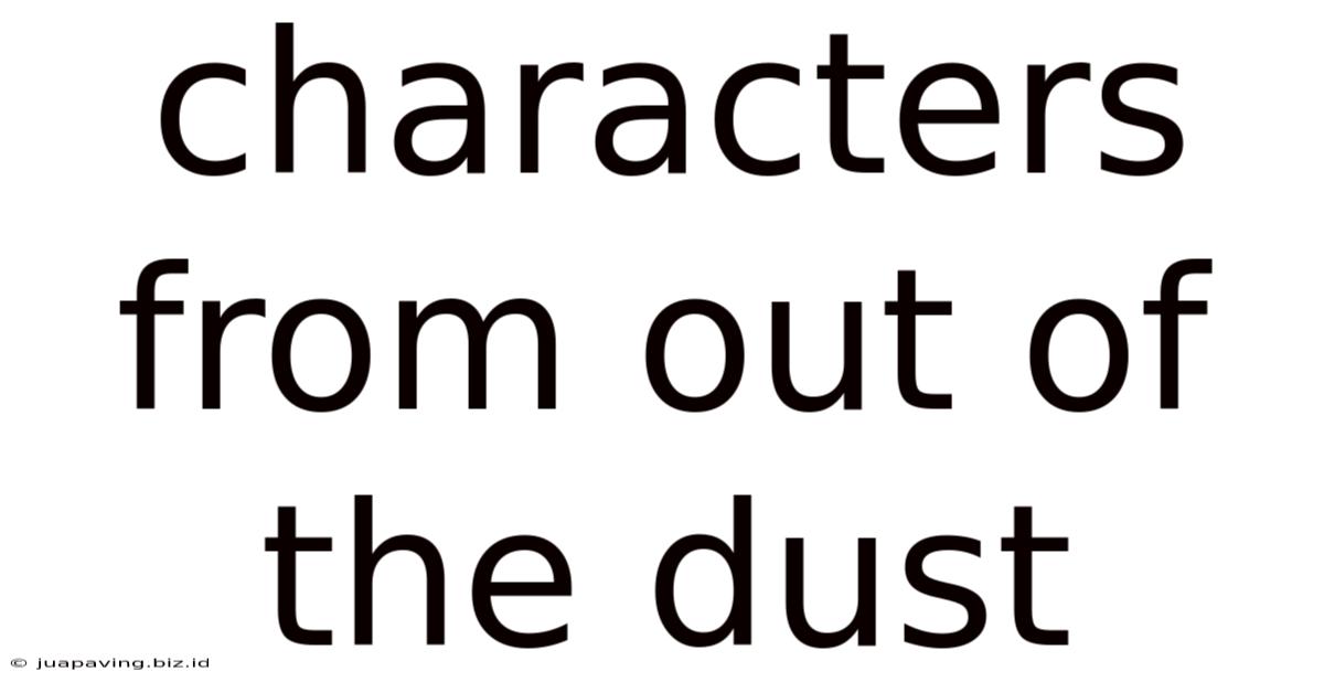 Characters From Out Of The Dust