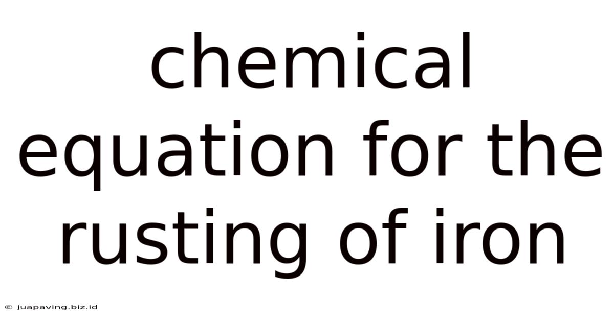Chemical Equation For The Rusting Of Iron