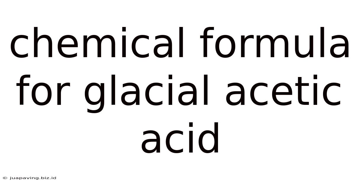 Chemical Formula For Glacial Acetic Acid