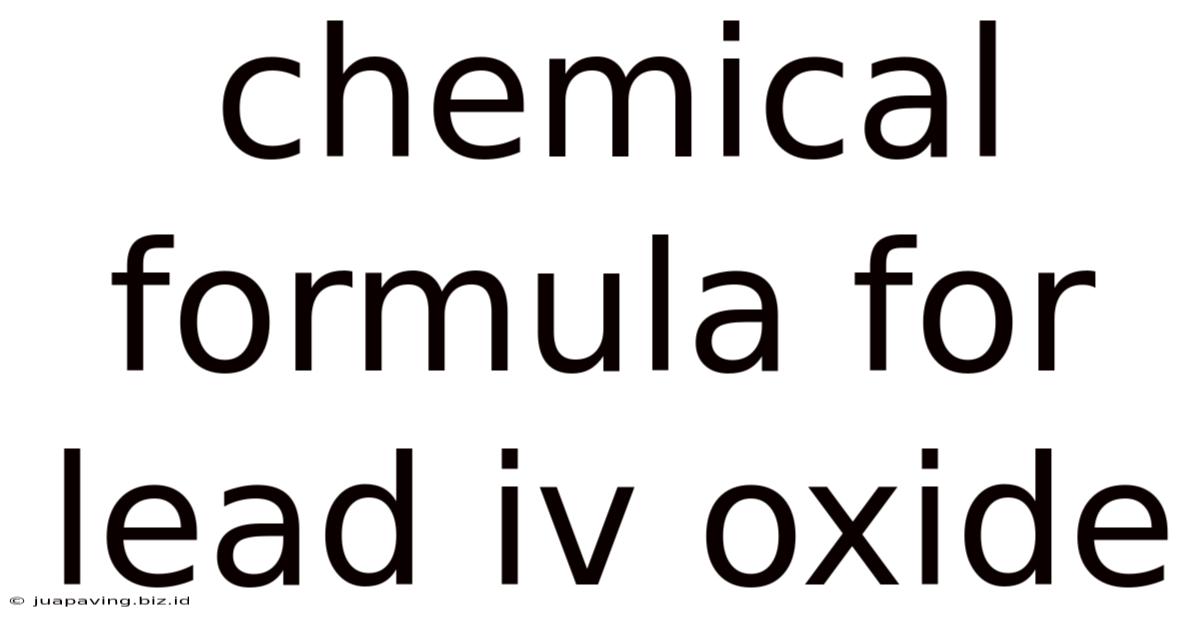 Chemical Formula For Lead Iv Oxide