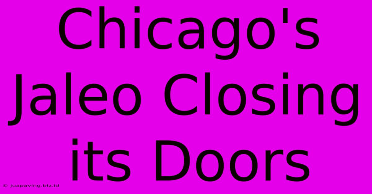 Chicago's Jaleo Closing Its Doors