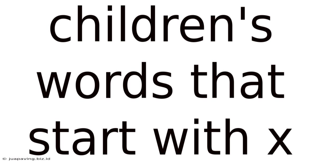Children's Words That Start With X
