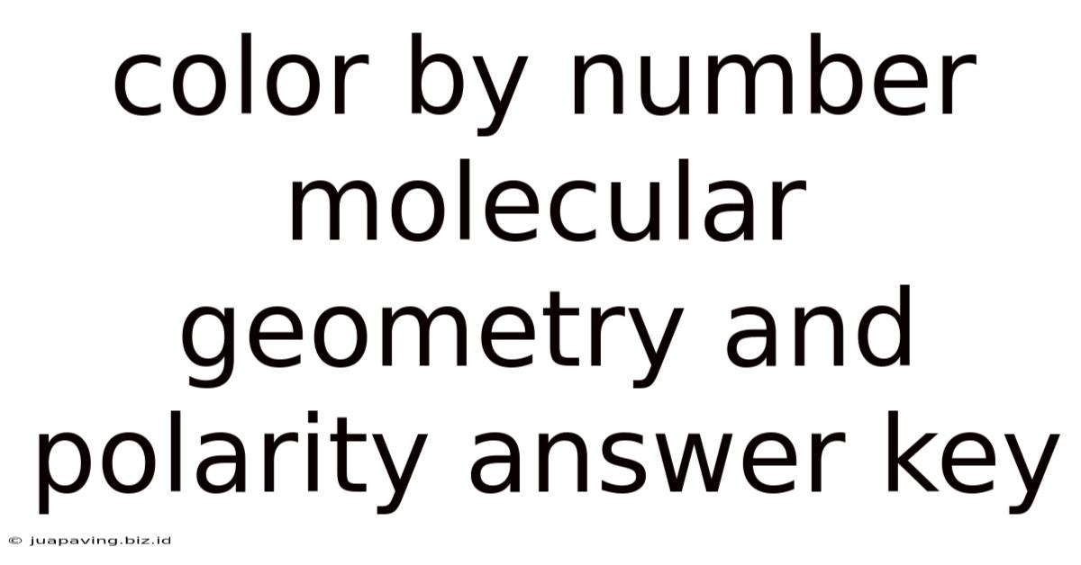 Color By Number Molecular Geometry And Polarity Answer Key