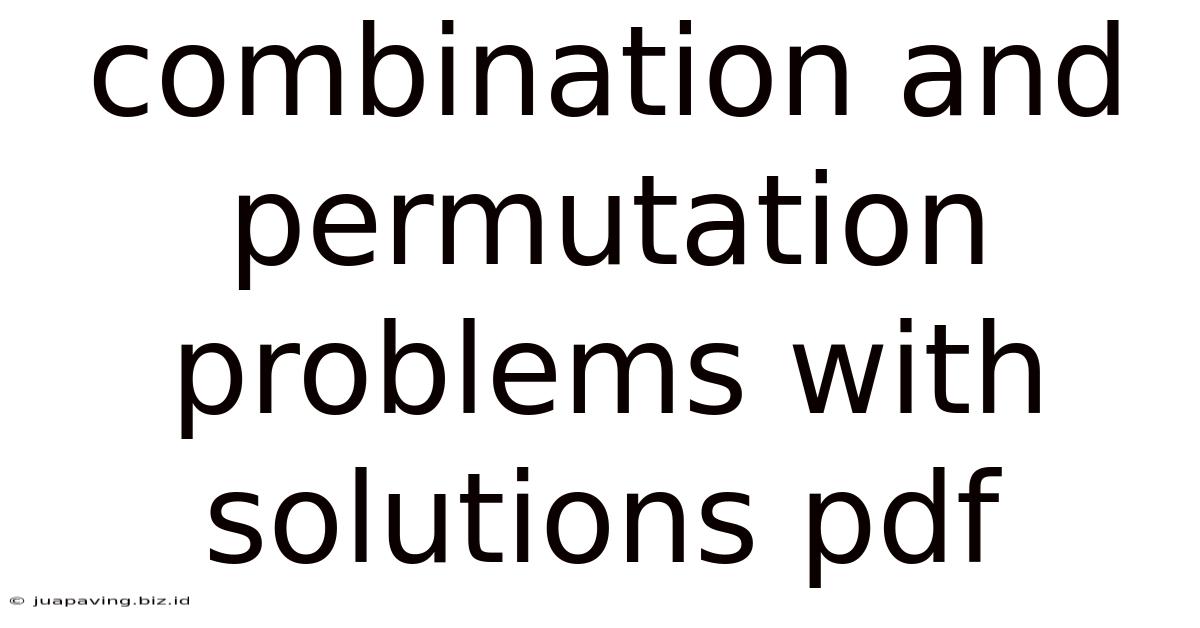 Combination And Permutation Problems With Solutions Pdf