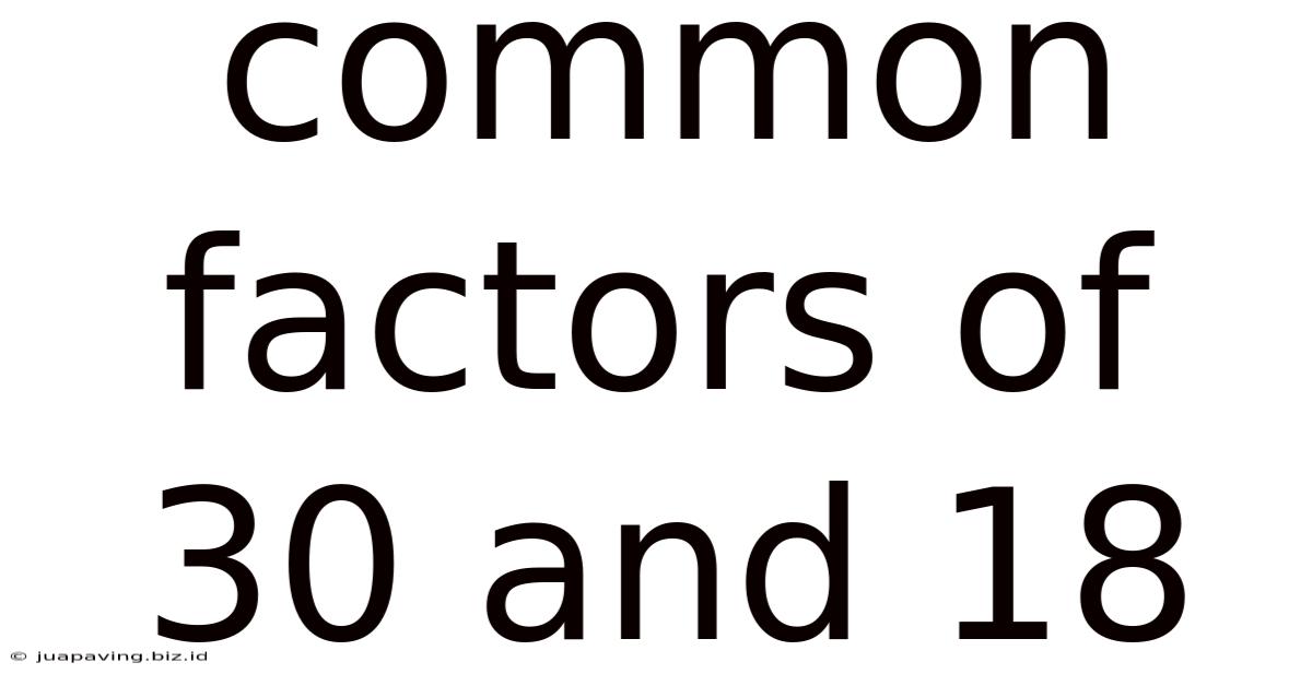Common Factors Of 30 And 18