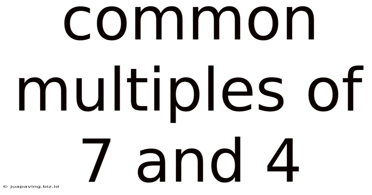 Common Multiples Of 7 And 4