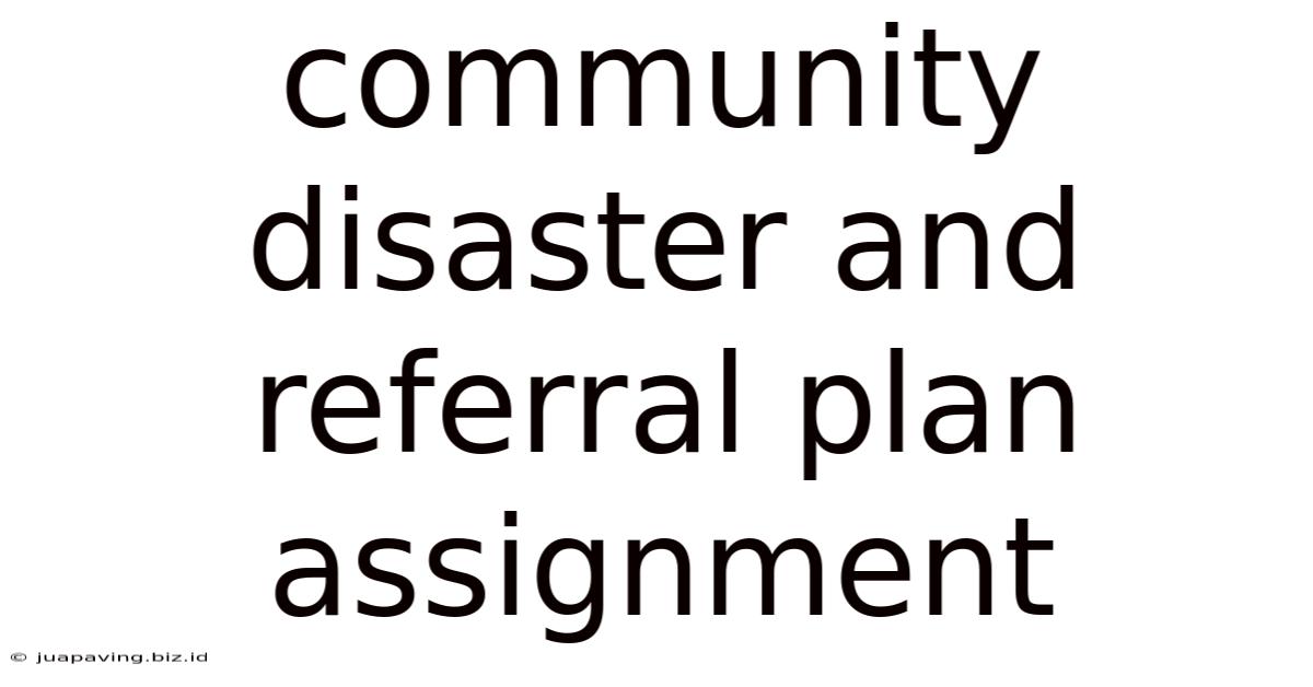 Community Disaster And Referral Plan Assignment