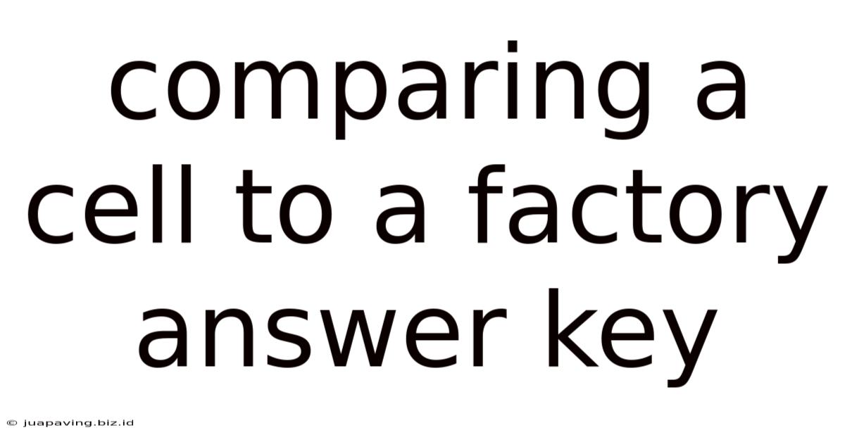 Comparing A Cell To A Factory Answer Key
