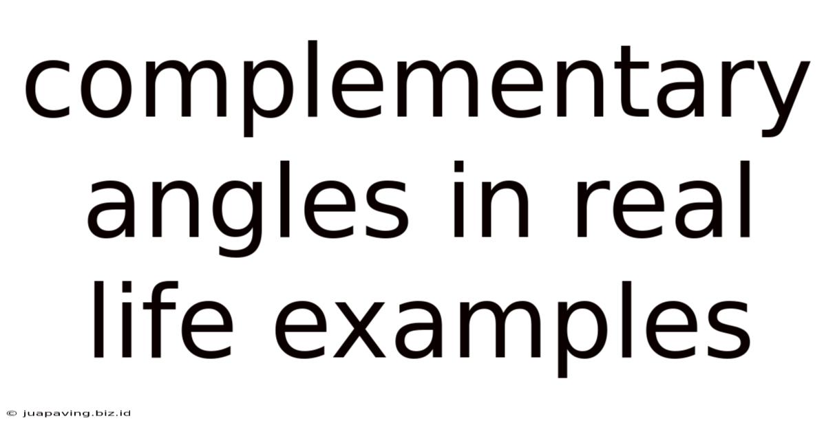 Complementary Angles In Real Life Examples