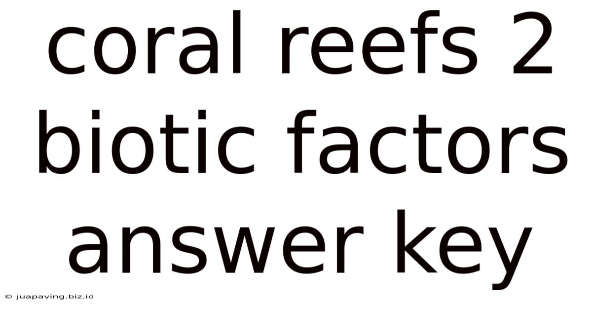 Coral Reefs 2 Biotic Factors Answer Key