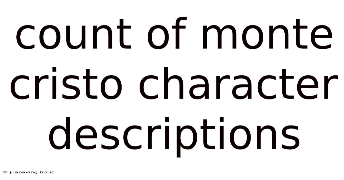 Count Of Monte Cristo Character Descriptions