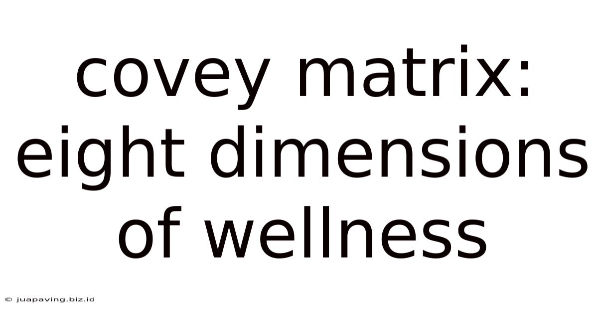 Covey Matrix: Eight Dimensions Of Wellness