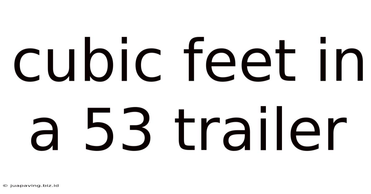 Cubic Feet In A 53' Trailer