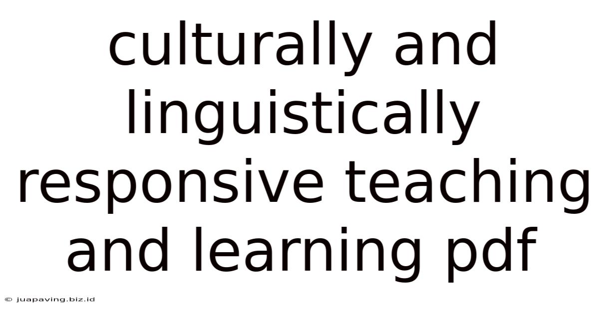 Culturally And Linguistically Responsive Teaching And Learning Pdf