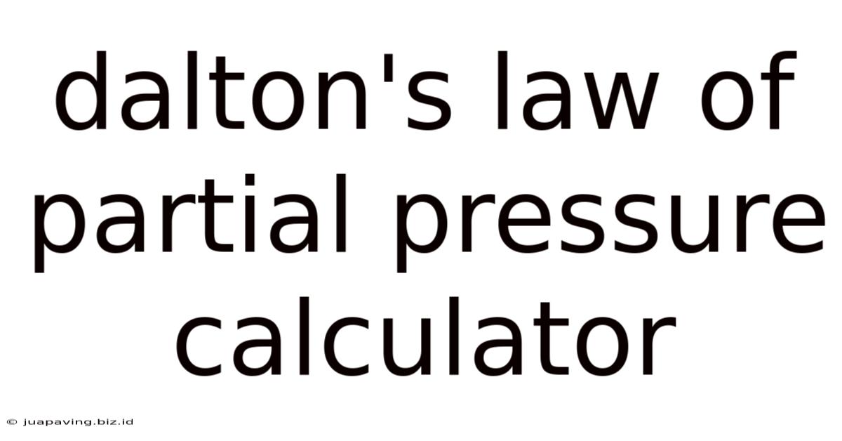 Dalton's Law Of Partial Pressure Calculator
