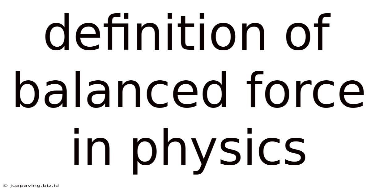 Definition Of Balanced Force In Physics
