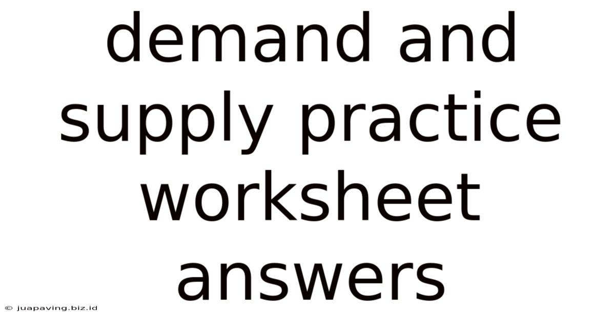 Demand And Supply Practice Worksheet Answers