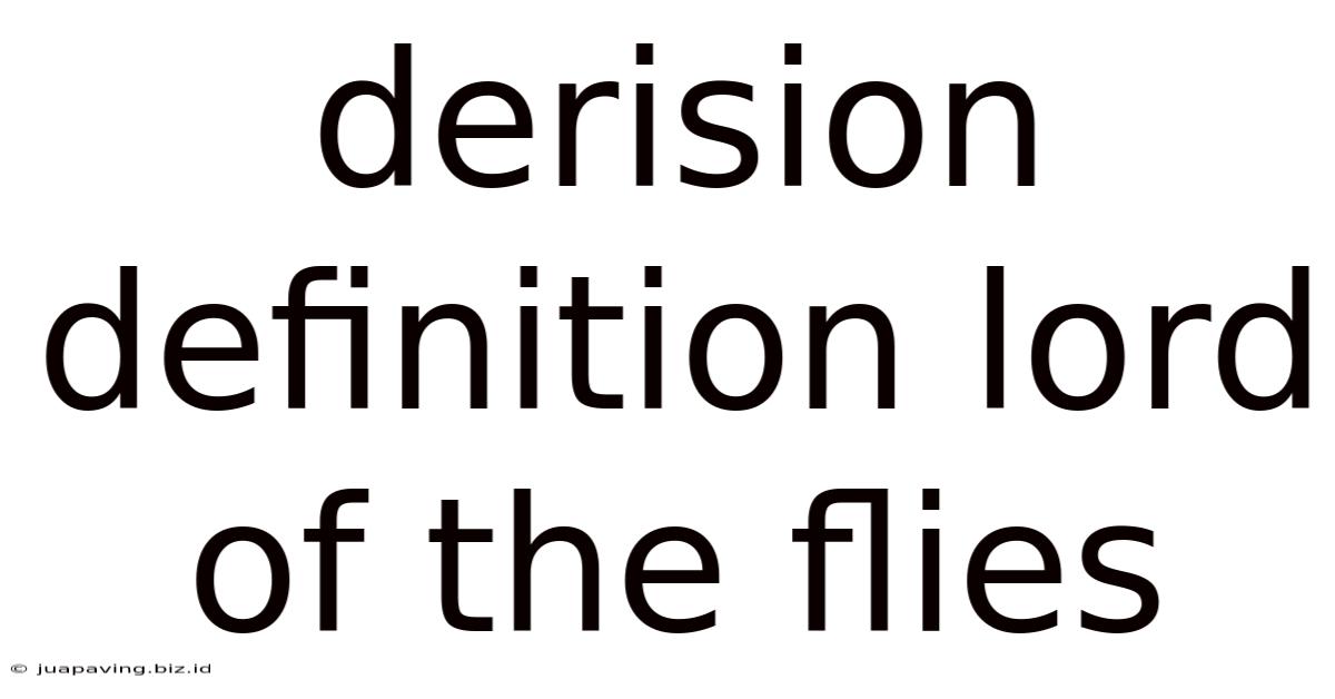 Derision Definition Lord Of The Flies