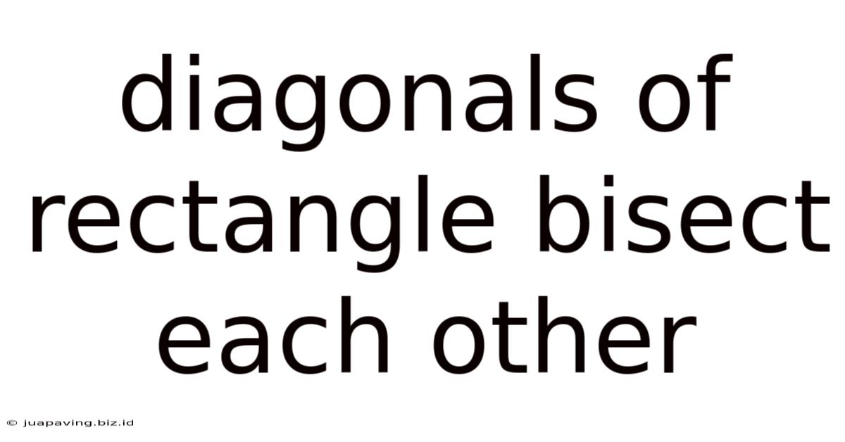 Diagonals Of Rectangle Bisect Each Other