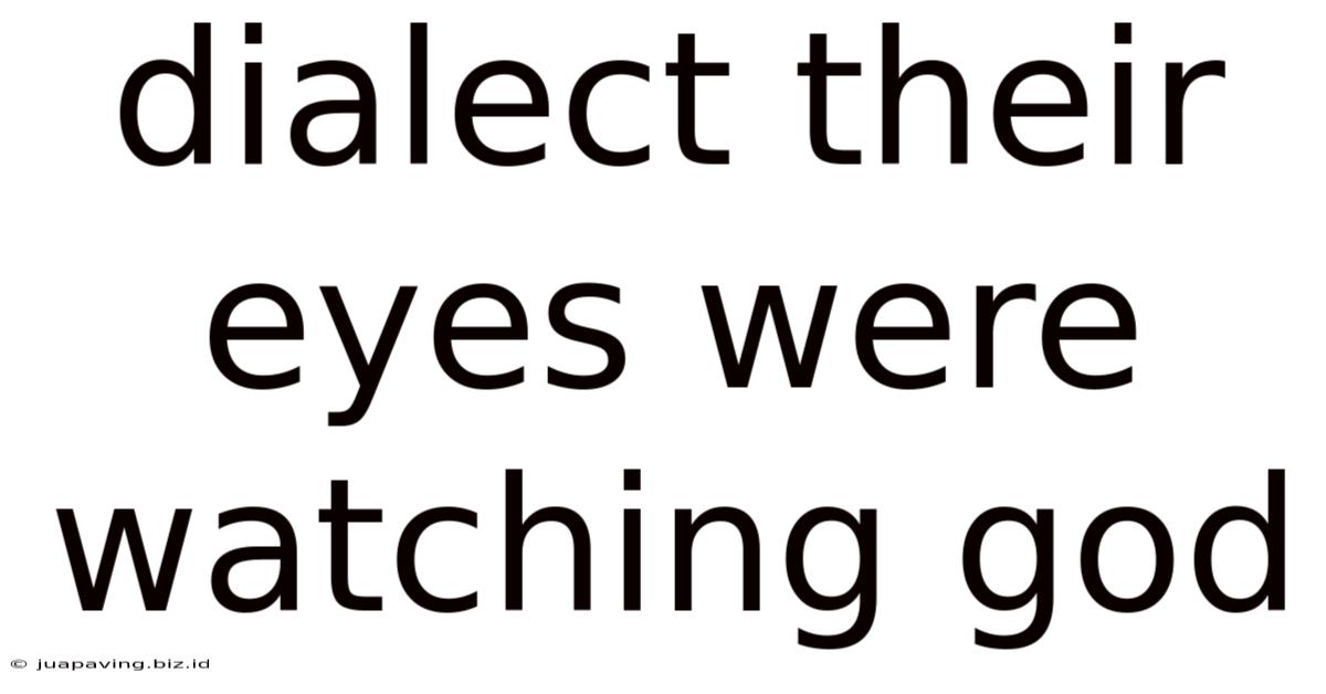 Dialect Their Eyes Were Watching God