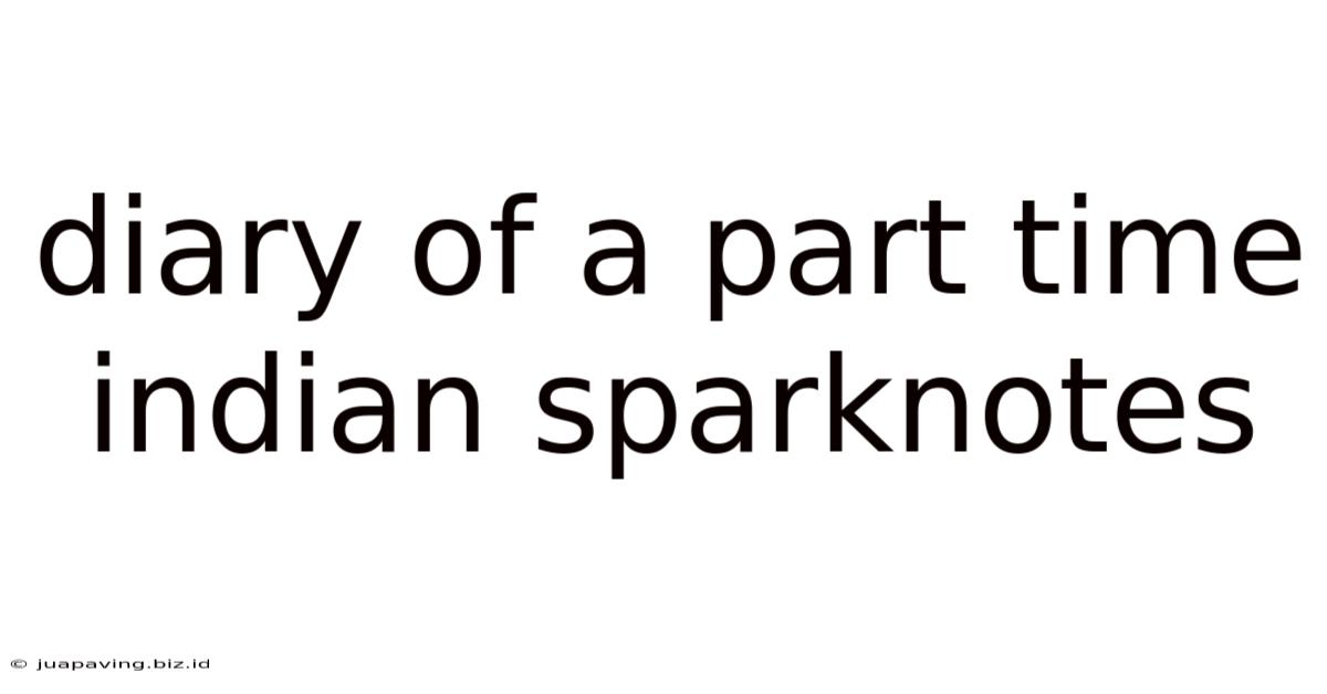 Diary Of A Part Time Indian Sparknotes