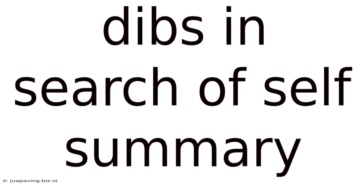 Dibs In Search Of Self Summary