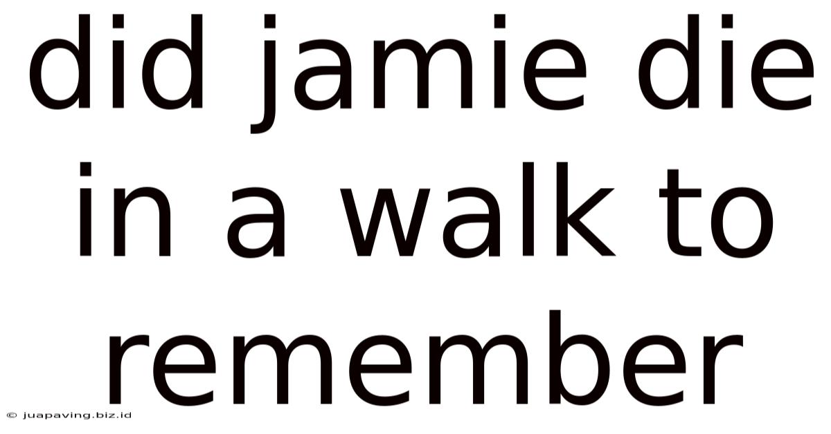 Did Jamie Die In A Walk To Remember