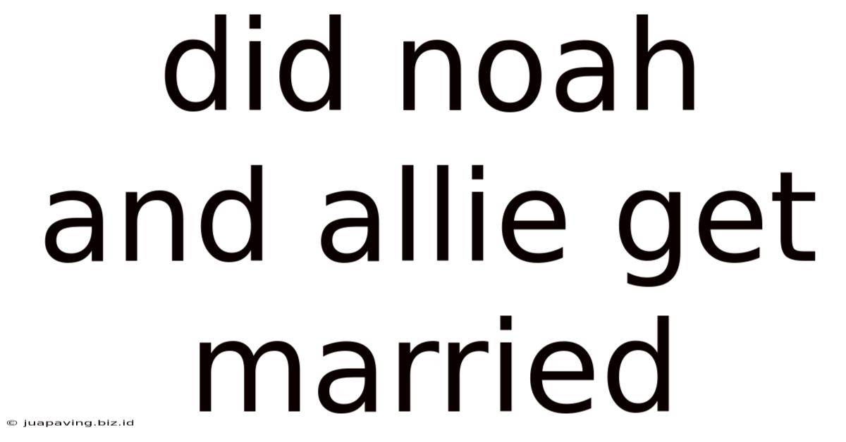 Did Noah And Allie Get Married