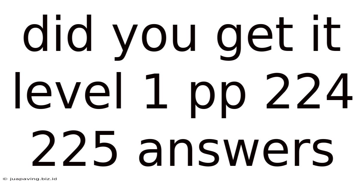 Did You Get It Level 1 Pp 224 225 Answers