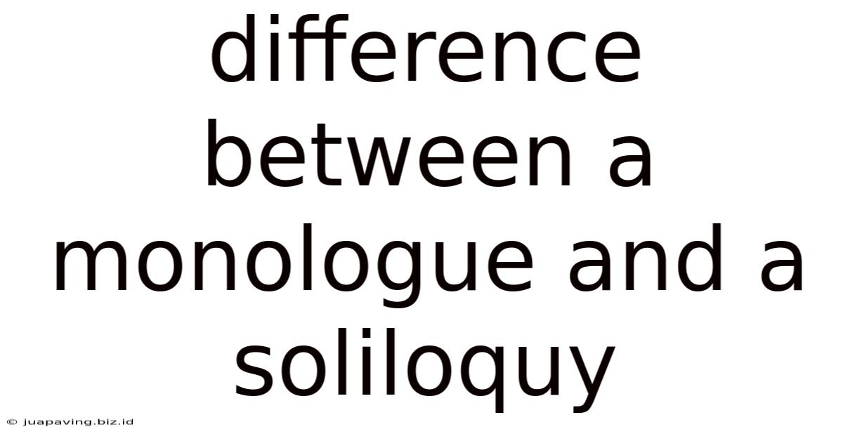 Difference Between A Monologue And A Soliloquy