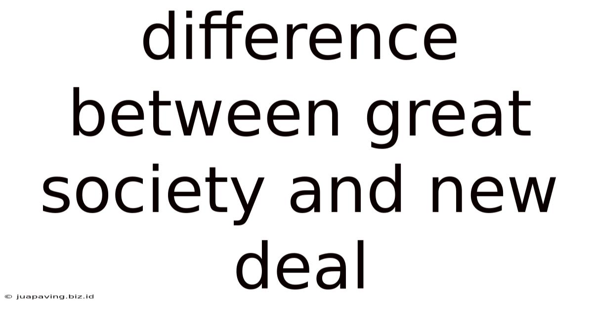 Difference Between Great Society And New Deal