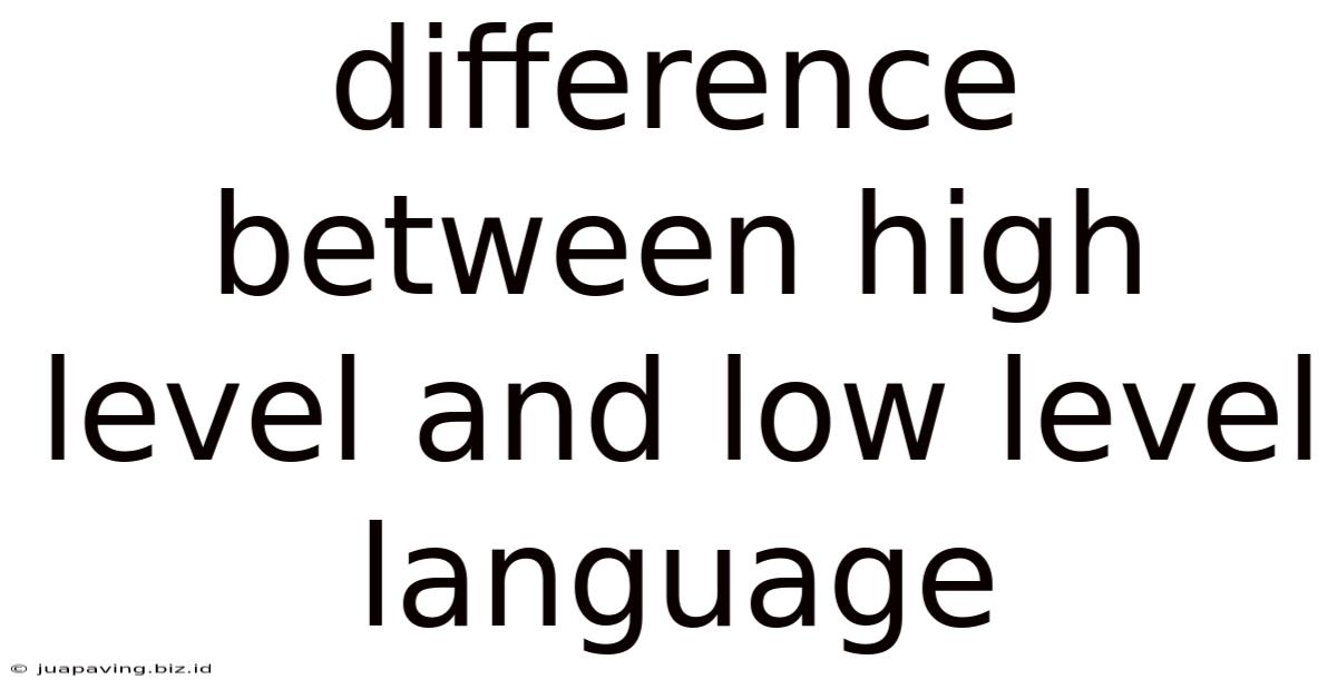Difference Between High Level And Low Level Language