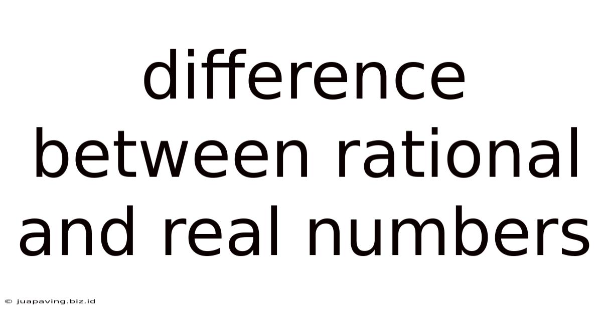 Difference Between Rational And Real Numbers