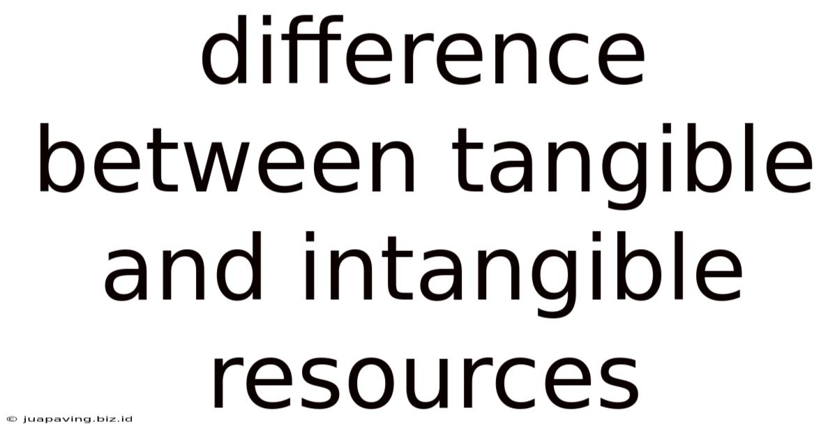 Difference Between Tangible And Intangible Resources