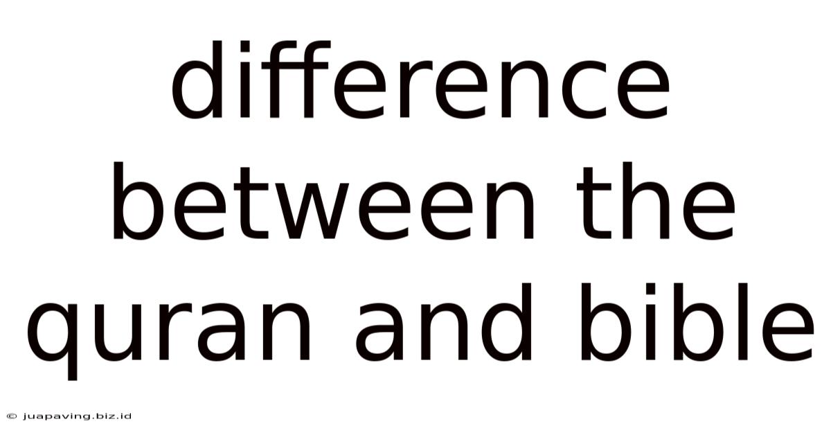 Difference Between The Quran And Bible