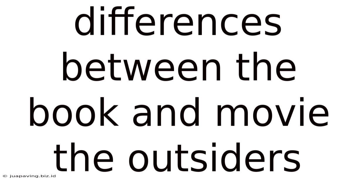 Differences Between The Book And Movie The Outsiders
