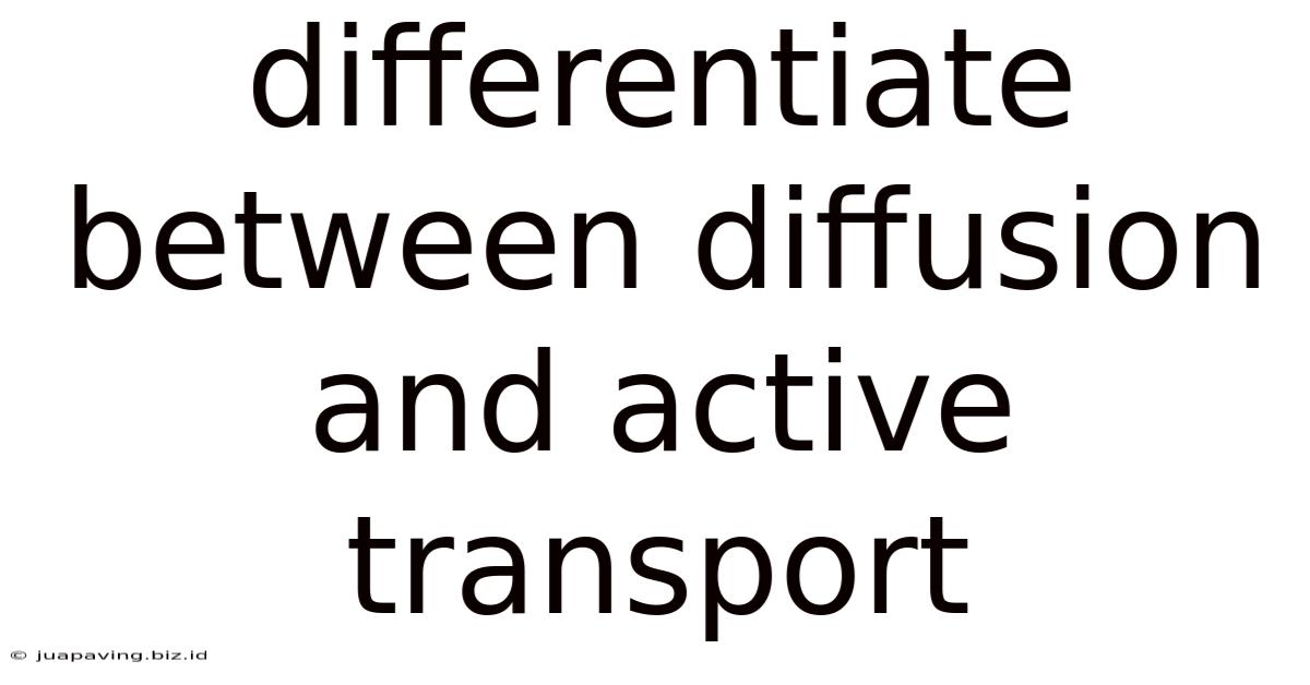 Differentiate Between Diffusion And Active Transport