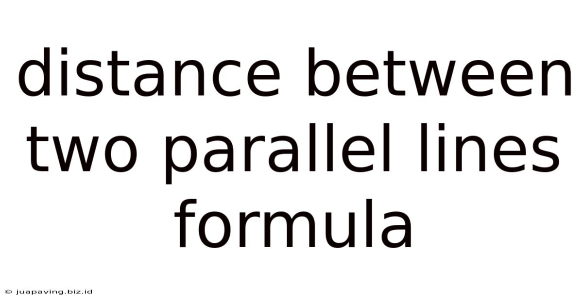 Distance Between Two Parallel Lines Formula