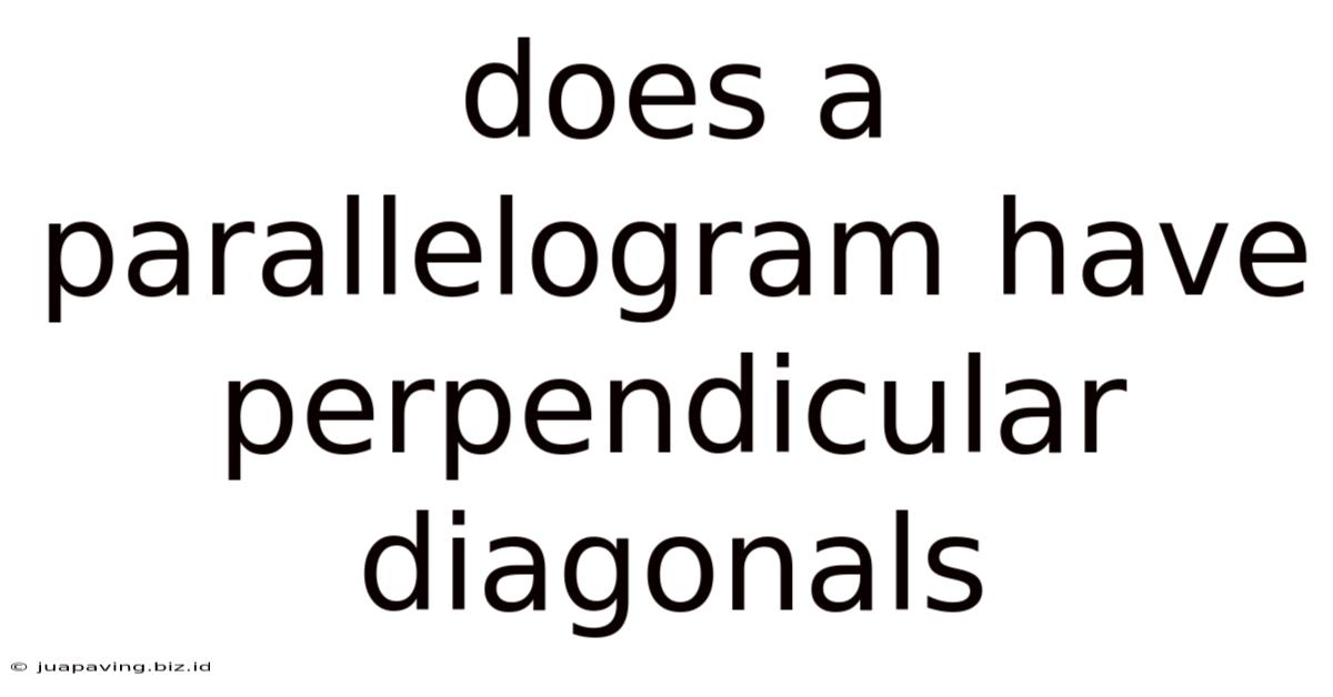 Does A Parallelogram Have Perpendicular Diagonals