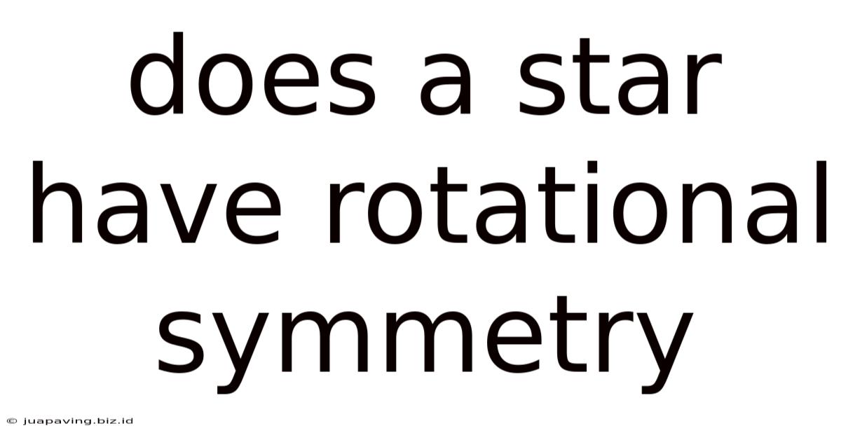Does A Star Have Rotational Symmetry