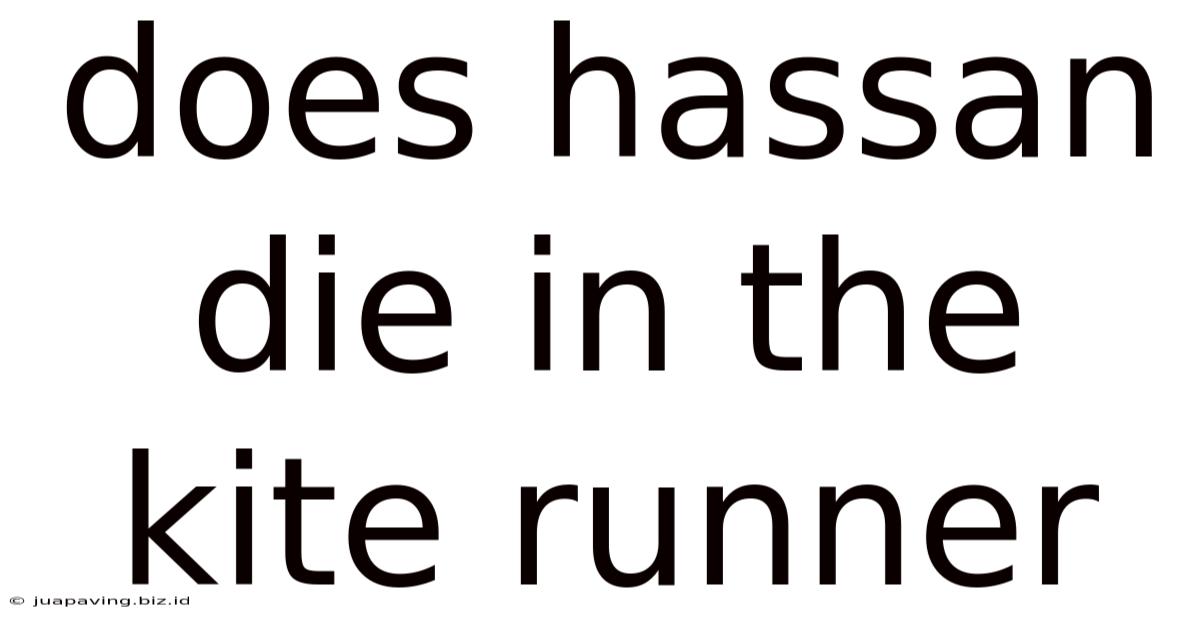 Does Hassan Die In The Kite Runner