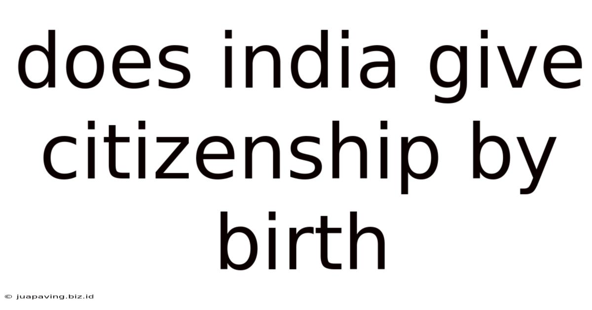 Does India Give Citizenship By Birth