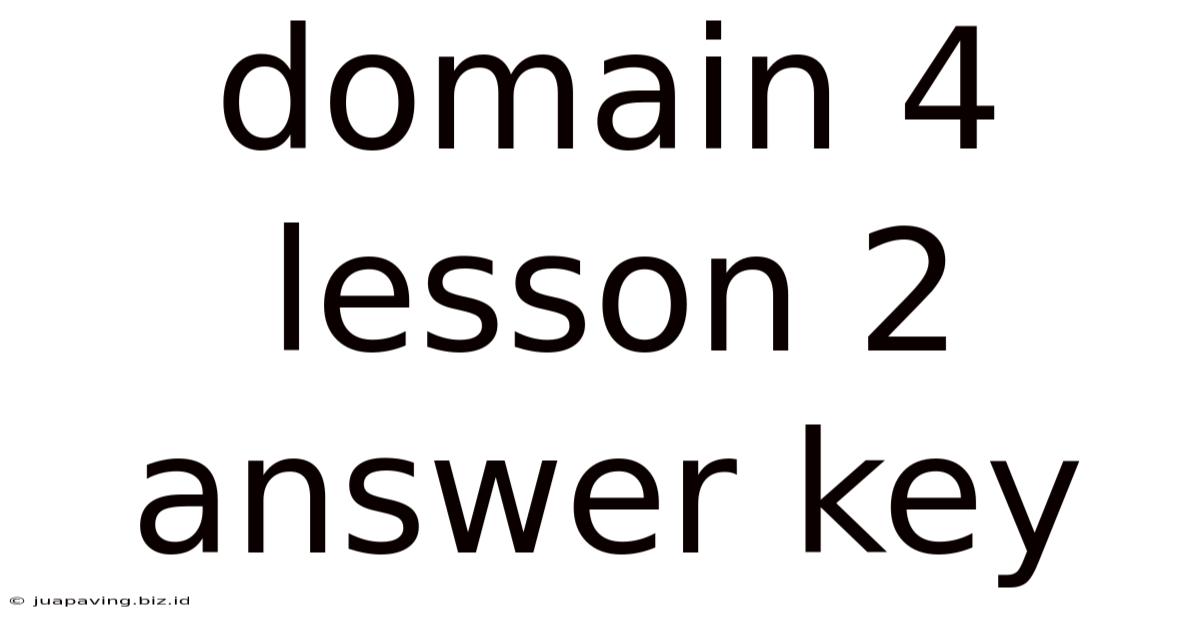 Domain 4 Lesson 2 Answer Key
