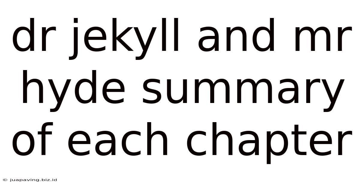 Dr Jekyll And Mr Hyde Summary Of Each Chapter